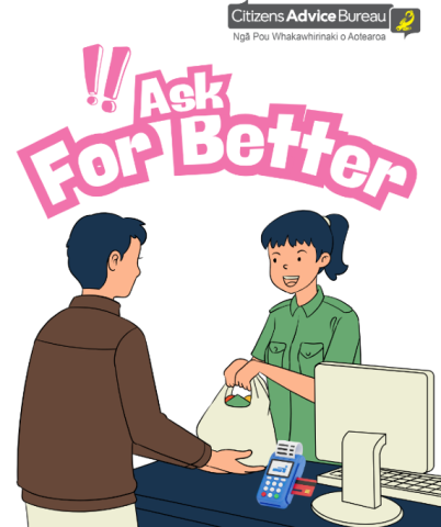 The Consumer Services team at the Ministry of Business, Innovation and Employment (MBIE) and Citizens Advice Bureau (CAB) are working together on a campaign to help young people speak up about their consumer rights.
